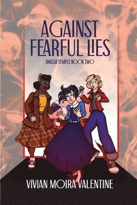 Vivian Moira Valentine - Against Fearful Lies, Häftad