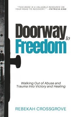 Rebekah Crossgrove - Doorway to Freedom, Häftad