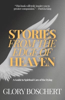 Glory Boschert - Stories from the Edge of Heaven, Häftad