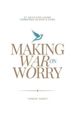 Making War on Worry 1