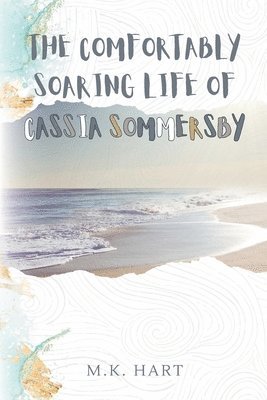 bokomslag Comfortably Soaring Life of Cassia Sommersby