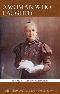 bokomslag A Woman Who Laughed: Henrietta Soltau Who Laughed at Impossibilities, and Cried: 'It Shall Be Done'