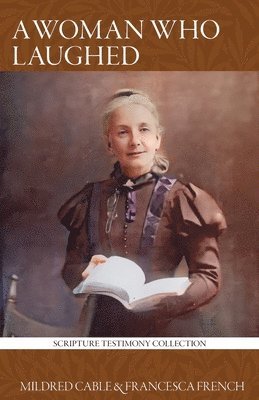bokomslag A Woman Who Laughed: Henrietta Soltau Who Laughed at Impossibilities, and Cried: 'It Shall Be Done'
