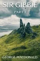 George MacDonald - Sir Gibbie, Häftad. Tillgänglighet: Lägg i varukorg