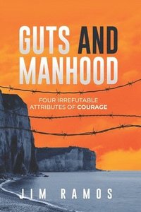 bokomslag Guts and Manhood