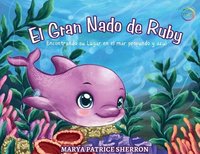 bokomslag El Gran Nado de Ruby: Encontrando su Lugar en el mar profundo y azul