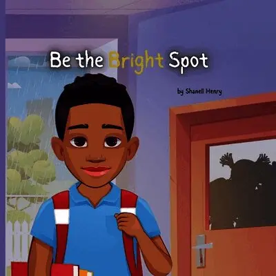 Shanell M Henry - Be the Bright Spot, Häftad. Tillgänglighet: Lägg i varukorg