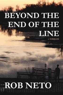 Rob Neto - Beyond the End of the Line, Häftad