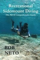 Recreational Sidemount Diving The Not So Comprehensive Guide