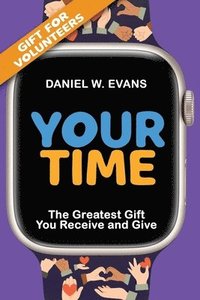 bokomslag Your Time (Special Edition for Volunteers)