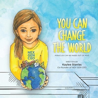 Kaylee Stavlas - You Can Change the World, Häftad