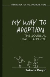 bokomslag My Way to Adoption