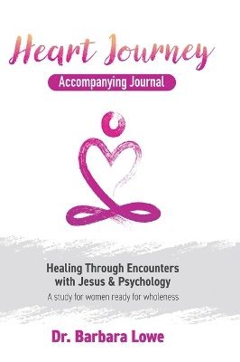 Barbara Lowe, Dr Barbara Lowe - Heart Journey Accompanying Journal, Inbunden