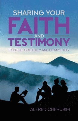 Sharing Your Faith and Testimony 1