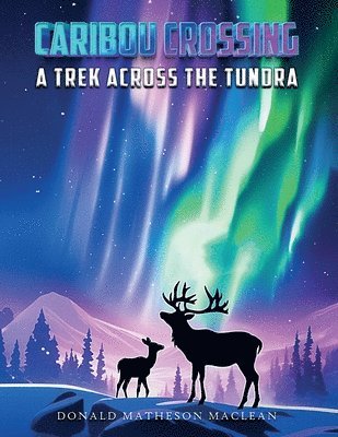 Donald Matheson MacLean, Donald Matheson Maclean - Caribou Crossing, Häftad