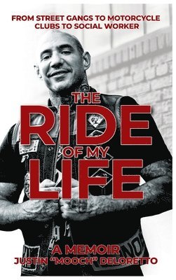 Justin Mooch Deloretto, Justin "Mooch" DeLoretto - Ride of My Life, Inbunden