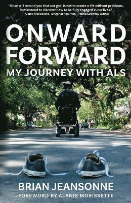 Onward Forward -- My Journey with ALS 1