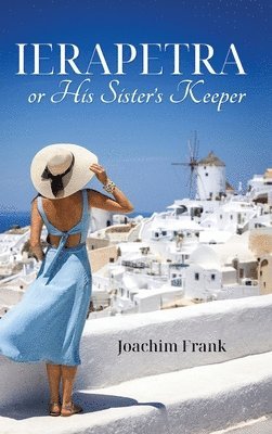 Joachim Frank - Ierapetra, or His Sister's Keeper, Inbunden