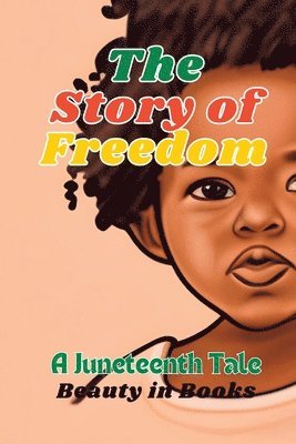 The Story of Freedom 1