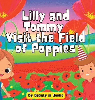 bokomslag Lilly and Tommy Visit the Field of Poppies