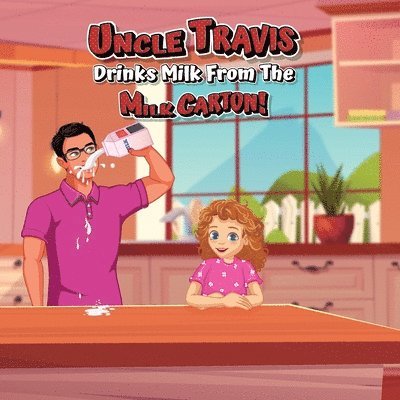 Beauty in Books - Uncle Travis drinks milk from the milk carton!, Häftad