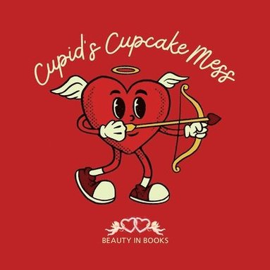 bokomslag Cupid's Cupcake Mess