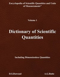 bokomslag DICTIONARY OF SCIENTIFIC QUANTITIES - Volume I