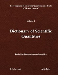 bokomslag DICTIONARY OF SCIENTIFIC QUANTITIES - Volume I