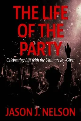 Jason J Nelson - Life of the Party, Häftad. Tillgänglighet: Lägg i varukorg