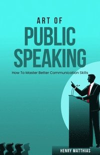 bokomslag Art of Public Speaking