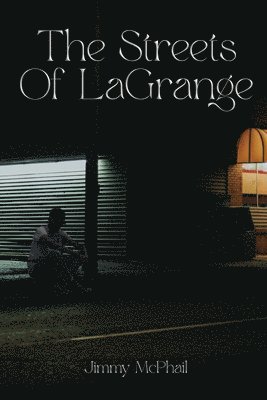 Jimmy McPhail - Streets Of Lagrange, Häftad
