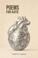 Timothy Green - Poems for Katie, Häftad