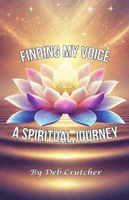 bokomslag Finding My Voice - A Spiritual Journey