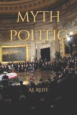 bokomslag Myth Politic
