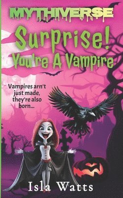 Isla Watts - Surprise! You're a Vampire, Häftad