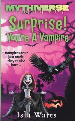 bokomslag Surprise! You're A Vampire