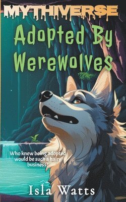 Isla Watts - Adopted By Werewolves, Häftad