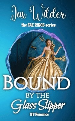 Bound By The Glass Slipper 1
