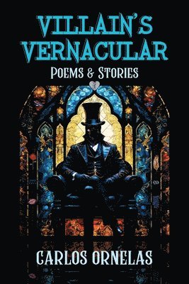 Carlos Ornelas - Villain's Vernacular, Häftad