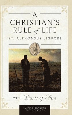 A Christian's Rule of Life (with Darts of Fire ) 1