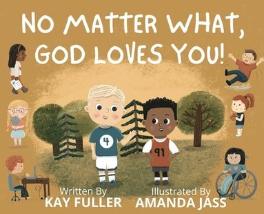 bokomslag No Matter What, God Loves You!
