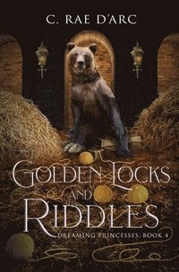 bokomslag Golden Locks and Riddles: Fairytale Retelling of The Three Bears (Goldilocks) and The Miller's Daughter (Rumpelstiltskin)