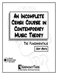 bokomslag An Incomplete Crash Course in Contemporary Music Theory