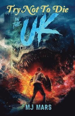 Mj Mars, Mark Tullius, Najberg - Try Not to Die in the UK, Häftad