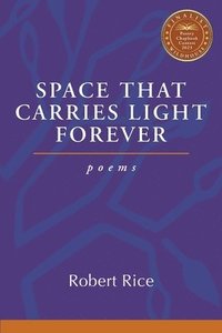 bokomslag Space That Carries Light Forever