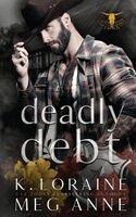 Meg Anne, K Loraine - Deadly Debt, Häftad. Tillgänglighet: Lägg i varukorg