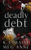 Meg Anne, K Loraine - Deadly Debt, Häftad