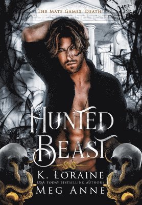 Meg Anne, K Loraine, K. Loraine - Hunted Beast, Inbunden