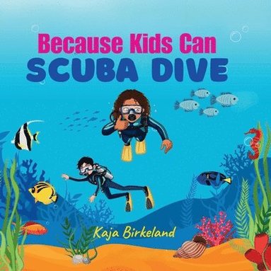 bokomslag Because Kids Can Scuba Dive