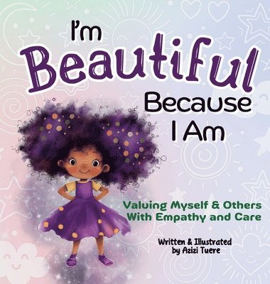 Azizi Tuere - I'm Beautiful Because I Am, Inbunden